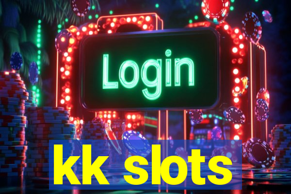 kk slots